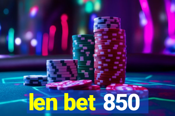 len bet 850